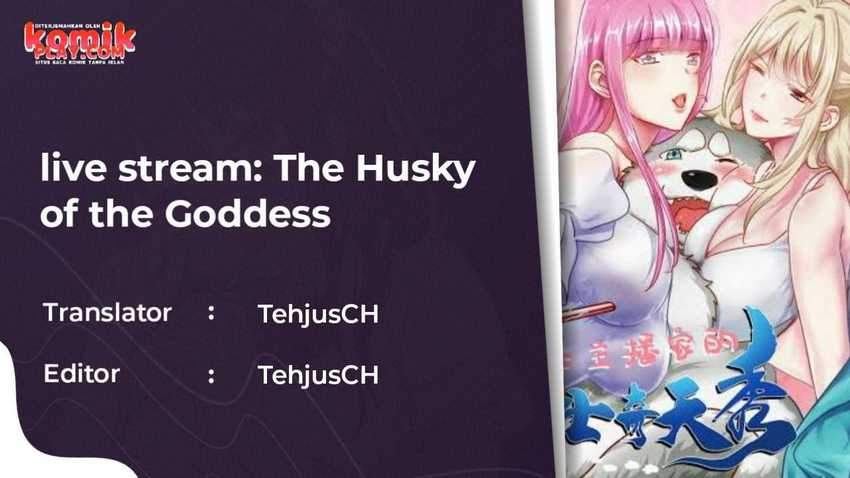 Baca Manhua live stream: The Husky of the Goddess Chapter 00 - prolog Gambar 2