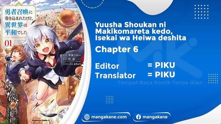 Baca Komik Yuusha Shoukan ni Makikomareta kedo, Isekai wa Heiwa deshita Chapter 6 Gambar 1