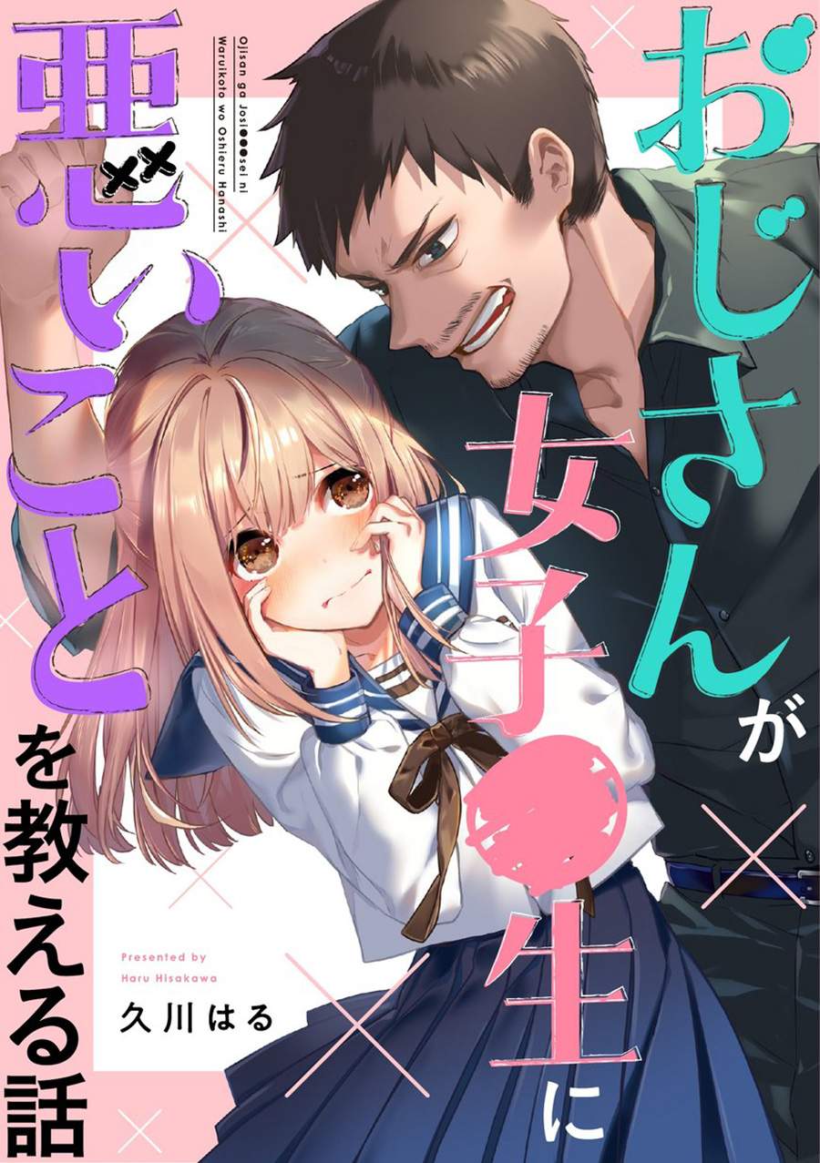 Baca Manga Oji-san ga Joshi●sei ni Warui Koto wo Oshieru hanashi Chapter 1 Gambar 2