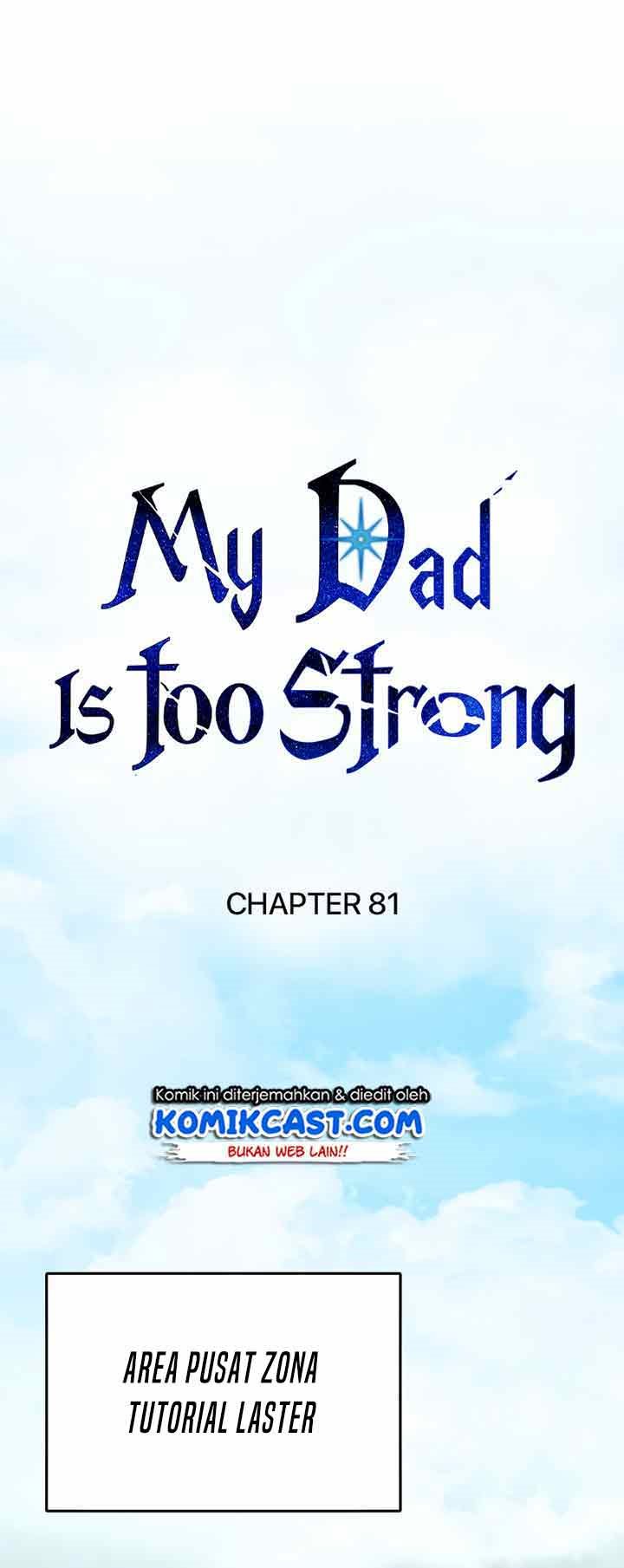 My Dad Is Too Strong Chapter 81 Gambar 7