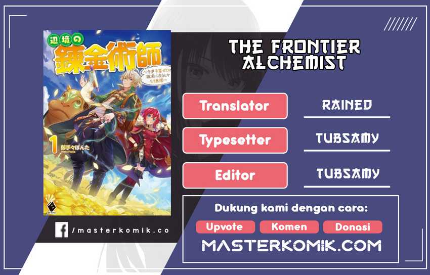 Baca Komik The Frontier Alchemist ~ I Can’t Go Back to That Job After You Made My Budget Zero Chapter 9.1 Gambar 1