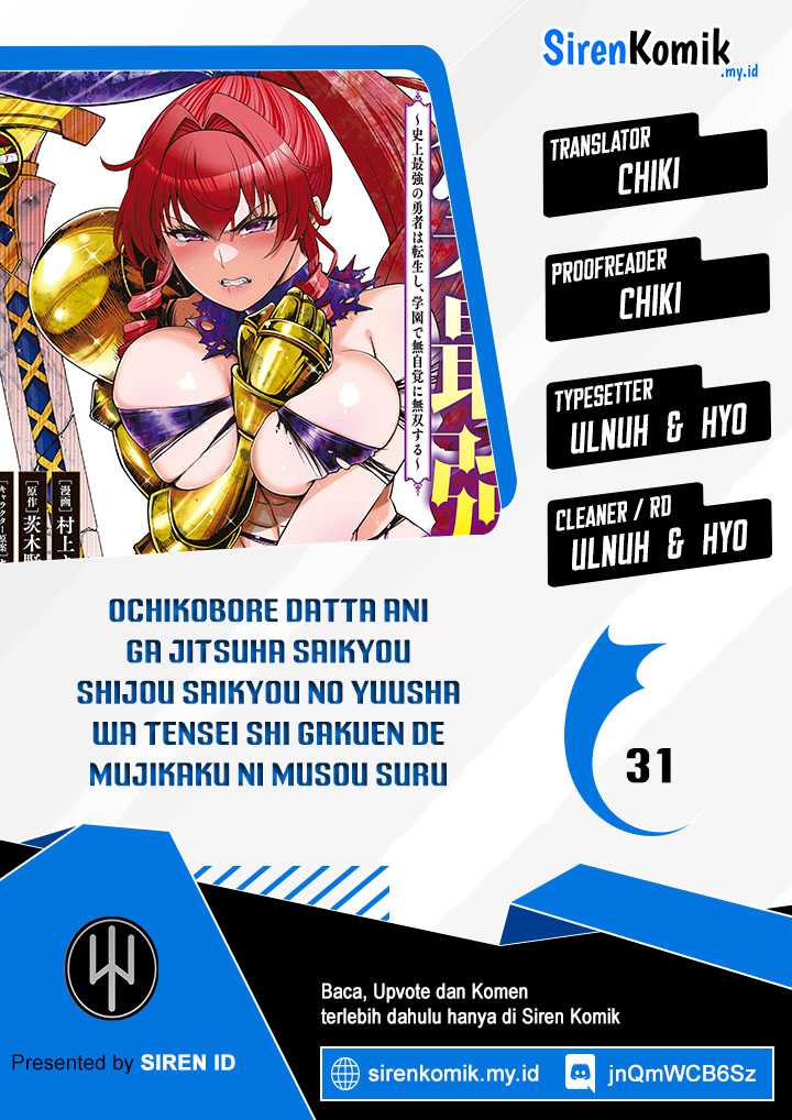 Baca Komik Ochikobore Datta Ani Ga Jitsuha Saikyou: Shijou Saikyou No Yuusha Wa Tensei-shi, Gakuen De Mujikaku Ni Musou Suru Chapter 31 Gambar 1
