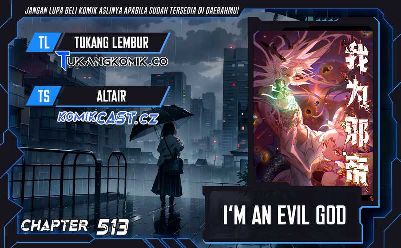 Baca Komik I’m An Evil God Chapter 513 Gambar 1