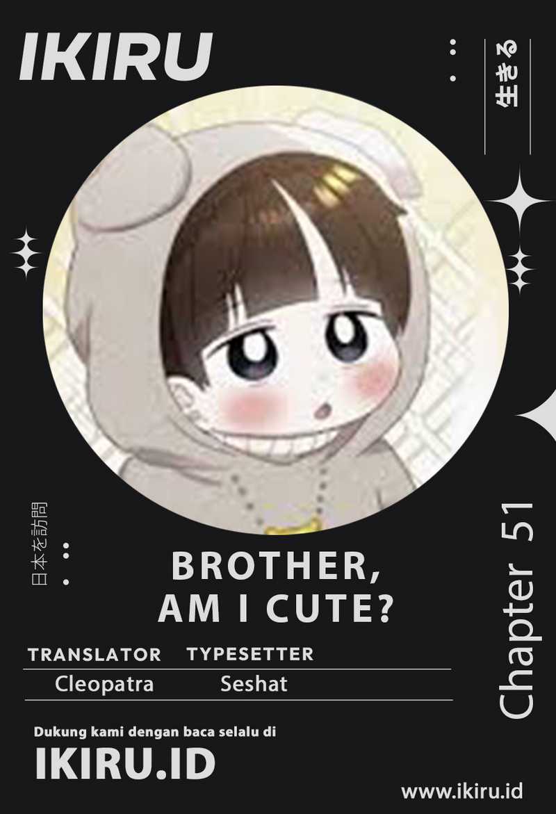 Baca Komik Brother, Am I Cute? Chapter 51 Gambar 1