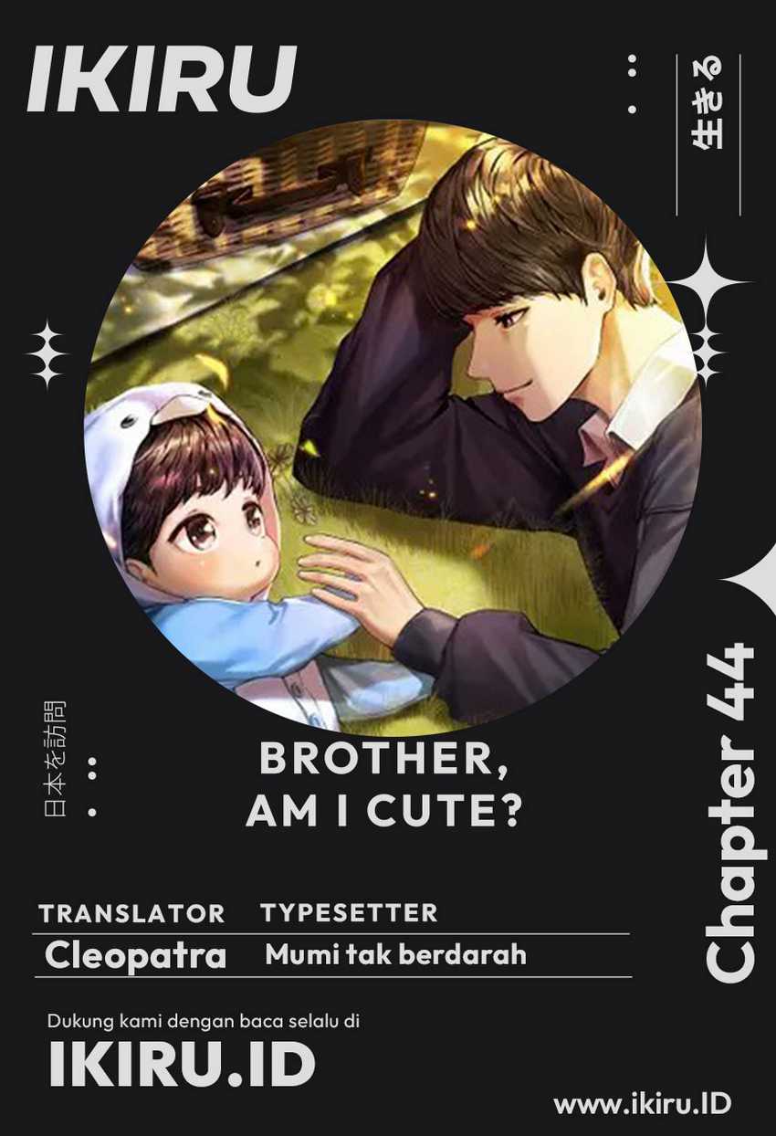 Baca Komik Brother, Am I Cute? Chapter 44 Gambar 1