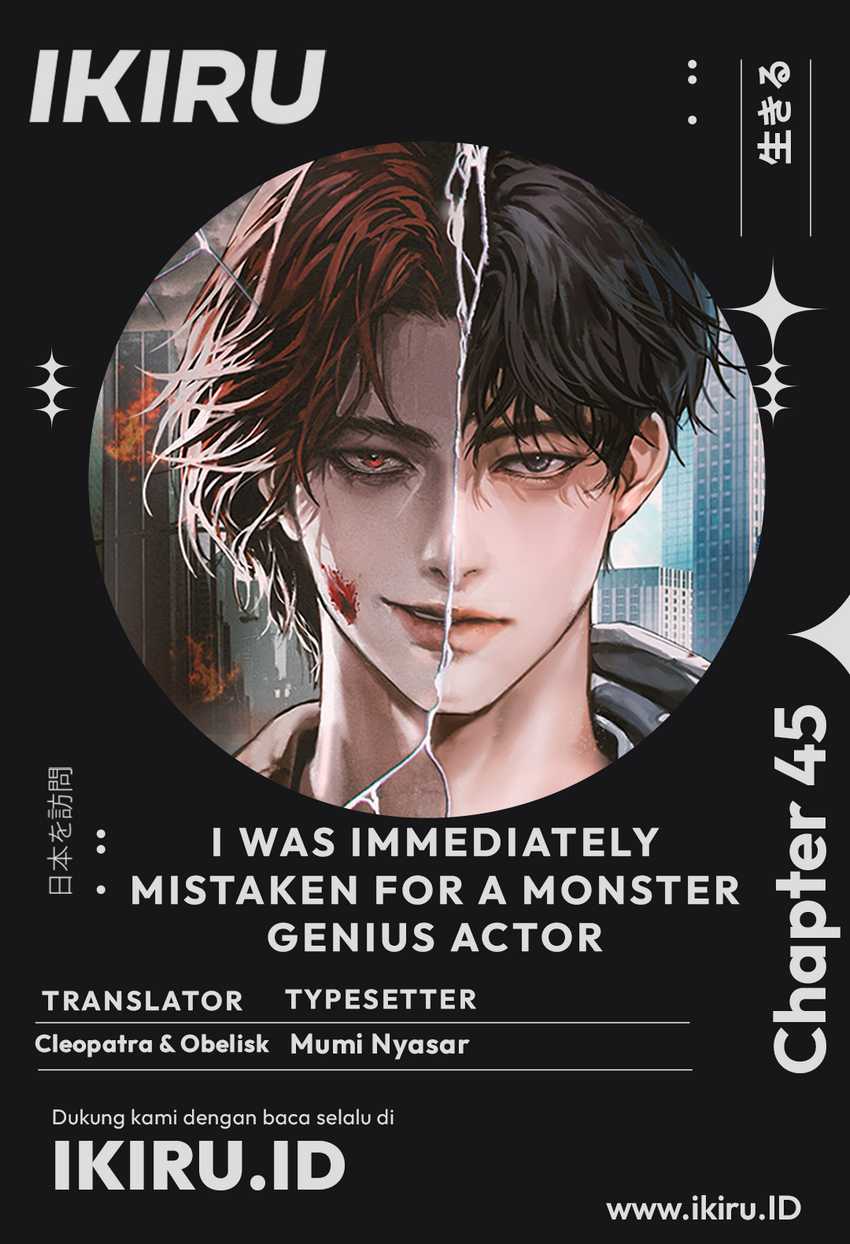 Baca Komik I Was Immediately Mistaken for a Monster Genius Actor Chapter 45 Gambar 1