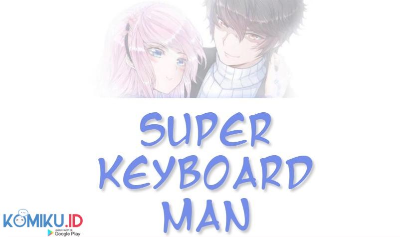 Baca Manhua Super Keyboard Man Chapter 36 Gambar 2