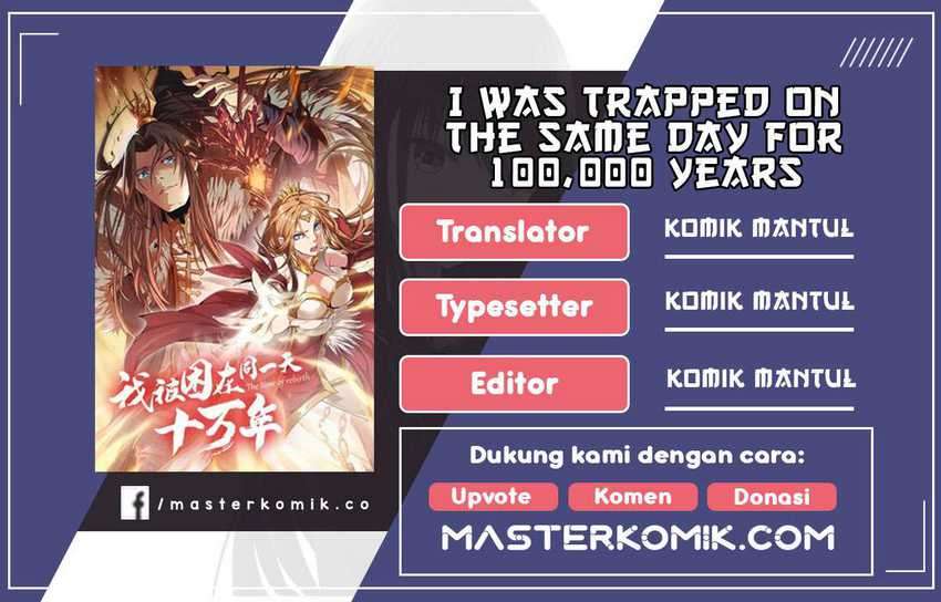 Baca Komik I Was Trapped On The Same Day For 100,000 Years Chapter 15 Gambar 1