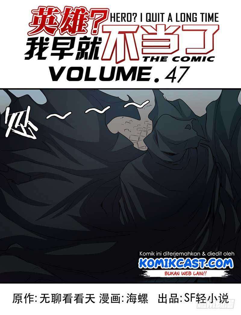 Baca Manhua Hero? I Quit A Long Time Ago Chapter 47 Gambar 2